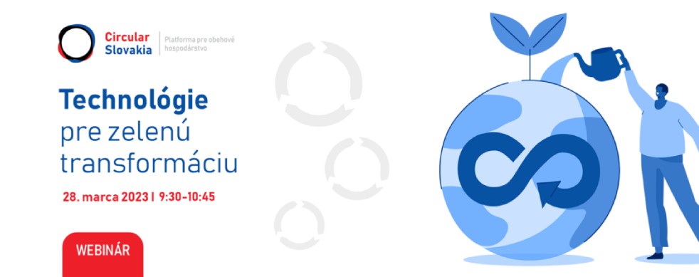 Webinár Technológie pre zelenú transformáciu – Circular Slovakia